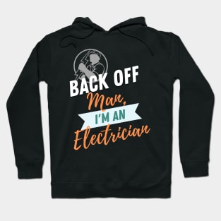 Back Off Electrician Hoodie